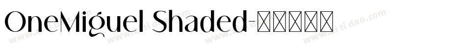 OneMiguel Shaded字体转换